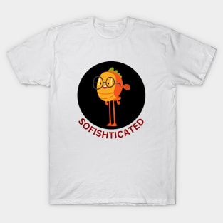 Sofishticated | Fish Pun T-Shirt